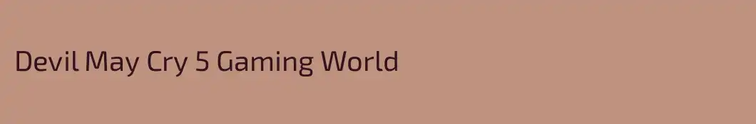 Devil May Cry 5 Gaming World